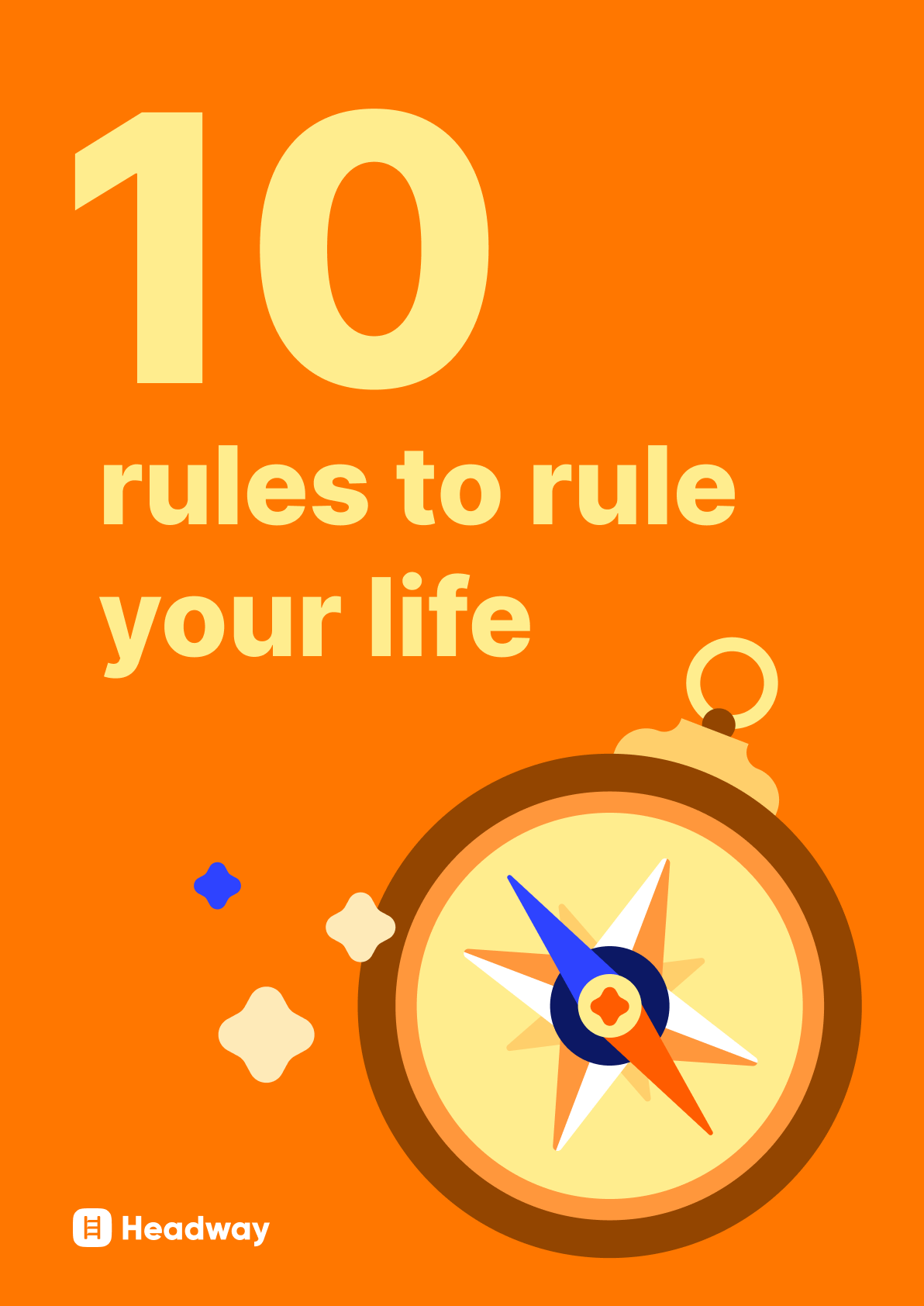 10 rules to rule your life