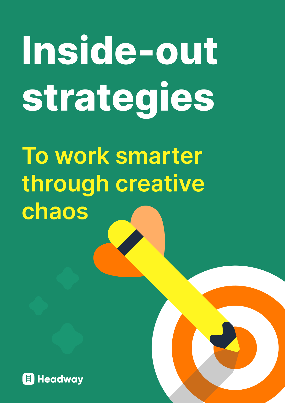 Inside-out strategies